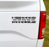 If I passed you on the right, you're in the wrong lane! Car Decal Bumper Sticker.  Some people need to know.  7.5