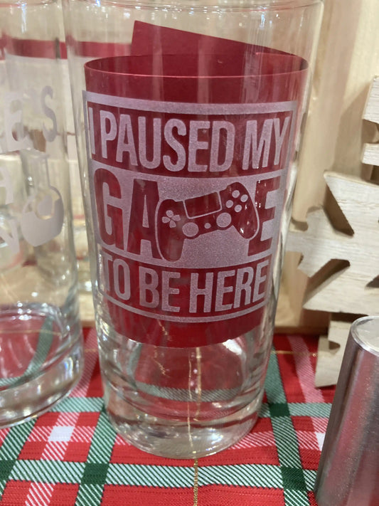 I Paused My Game To Be Here - Drinking Glass.