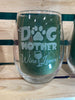 Dog Mother Wine Lover Stemless Wine Glass