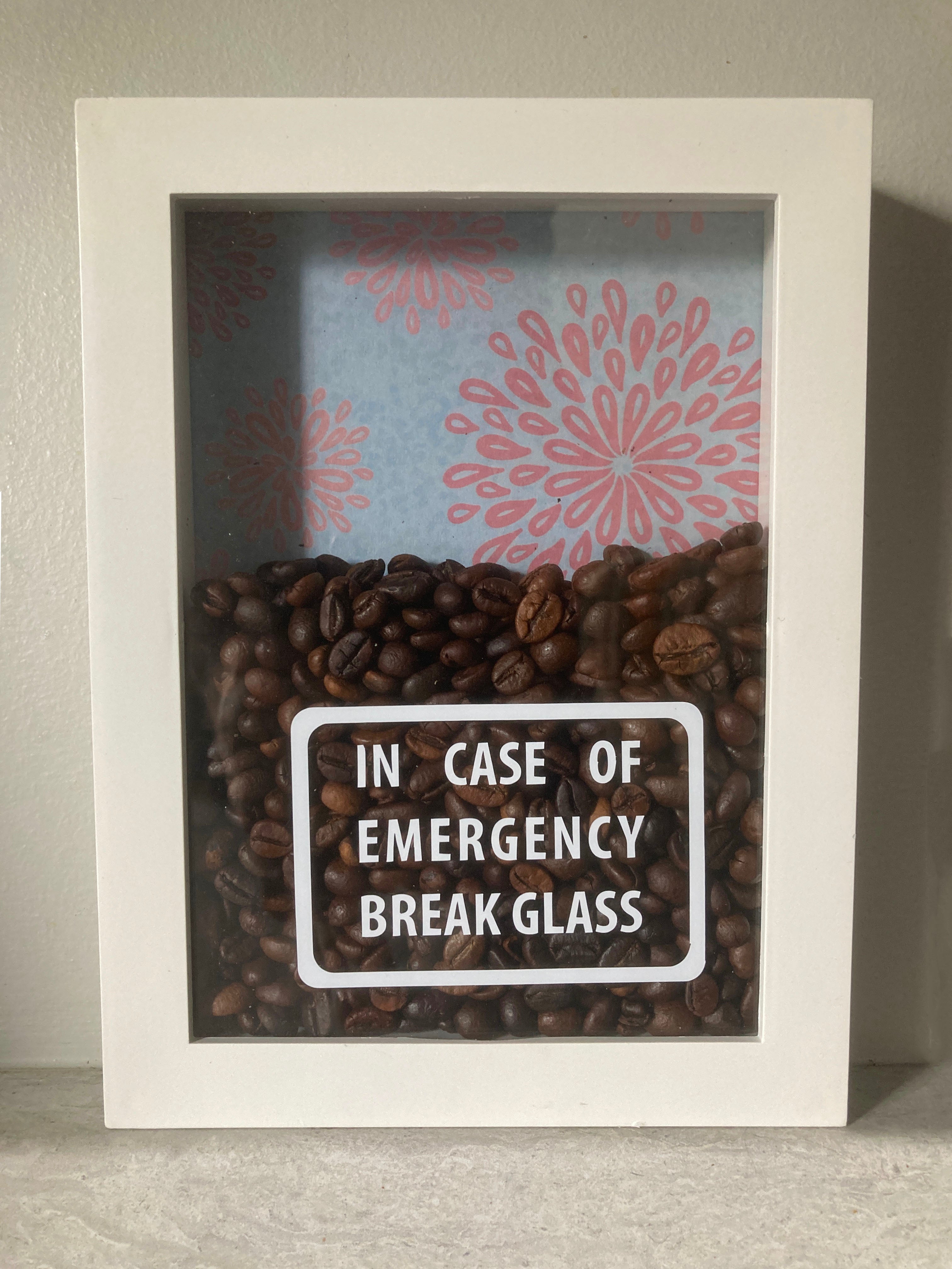 In Case of Emergency Break Glass - Coffee. White Shadow Box Frame with varying backgrounds. Great Gift Idea for that coffee lover in your life.