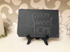 Home Sweet Home Slate Desk Sign - Shelf Sign with 4 inch wooden stand.