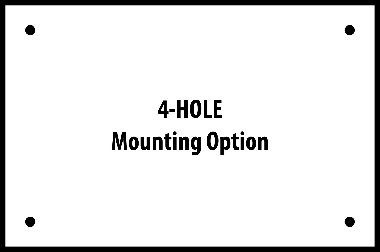 4-Hole mounting option for slate business sign.