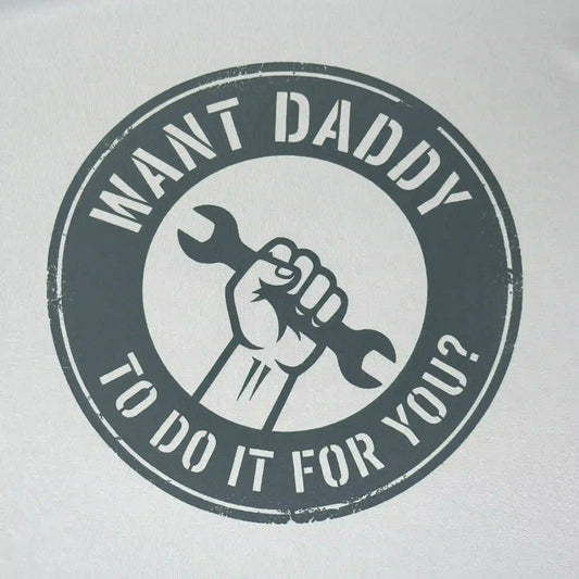 Close-up of 'Want Daddy To Do It For You?' bold graphic design on a moisture-wicking performance shirt - Keener Gifts Trade Humor collection.