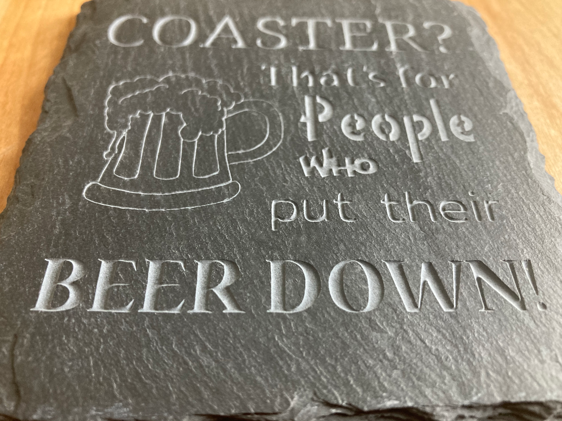 Coaster? That's for people who put their beer down! The perfect gift for that beer lover in your life. Coaster holder and gift box sold separately.