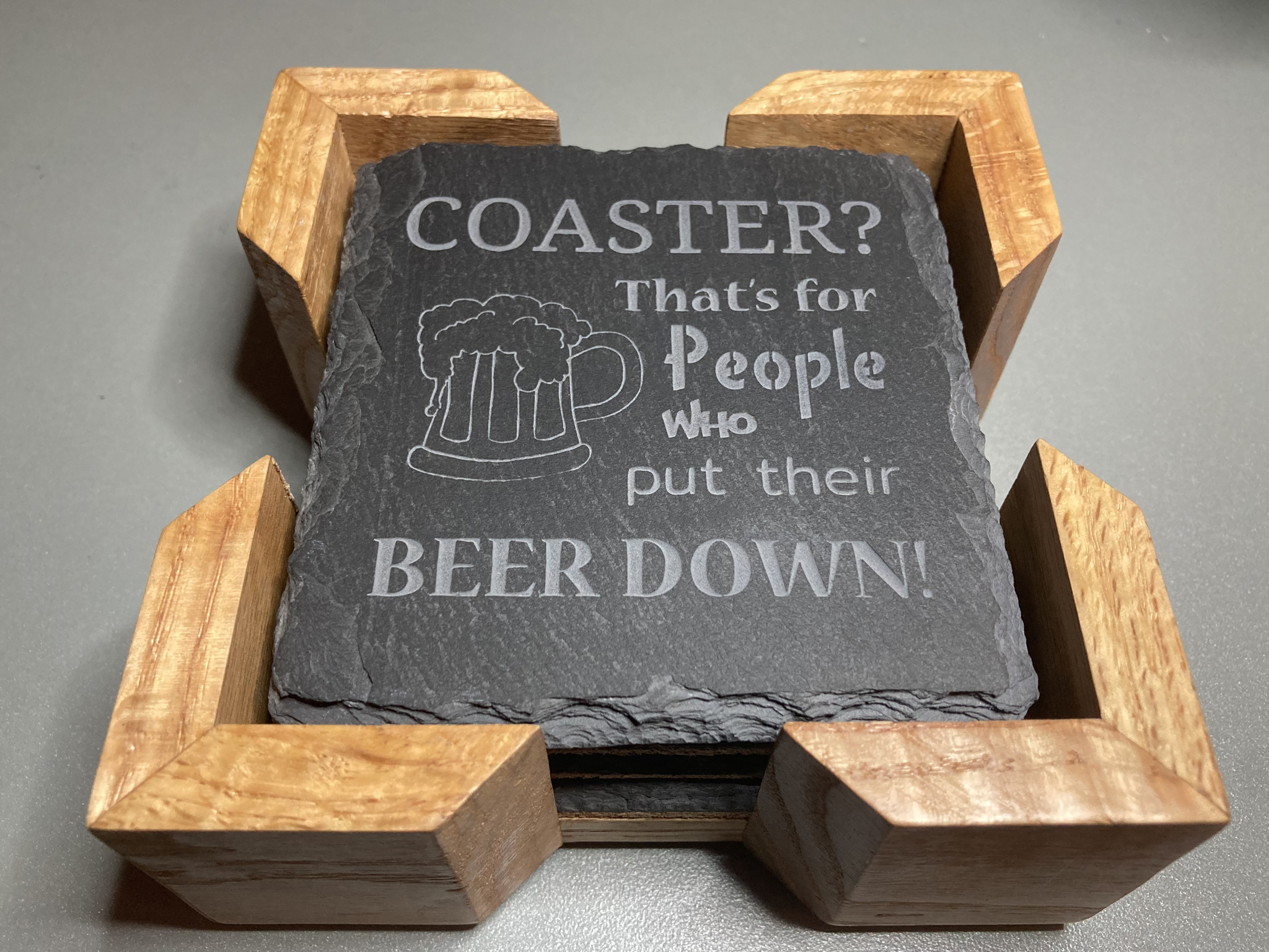 Coaster? That's for people who put their beer down! The perfect gift for that beer lover in your life. Coaster holder and gift box sold separately.
