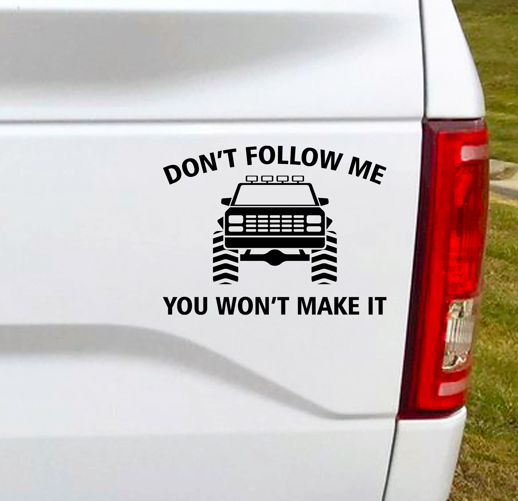 Don't Follow Me You Won't Make It Vinyl Car Decal Bumper Sticker. Truth!  6"W x 4.5"H Car Decal, Car Sticker, Car Vinyl, Bumper Sticker, Vinyl Stickers, Vinyl Sticker.