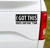 I Got This. Well, This Ain't Good funny vinyl car decal. 6.5