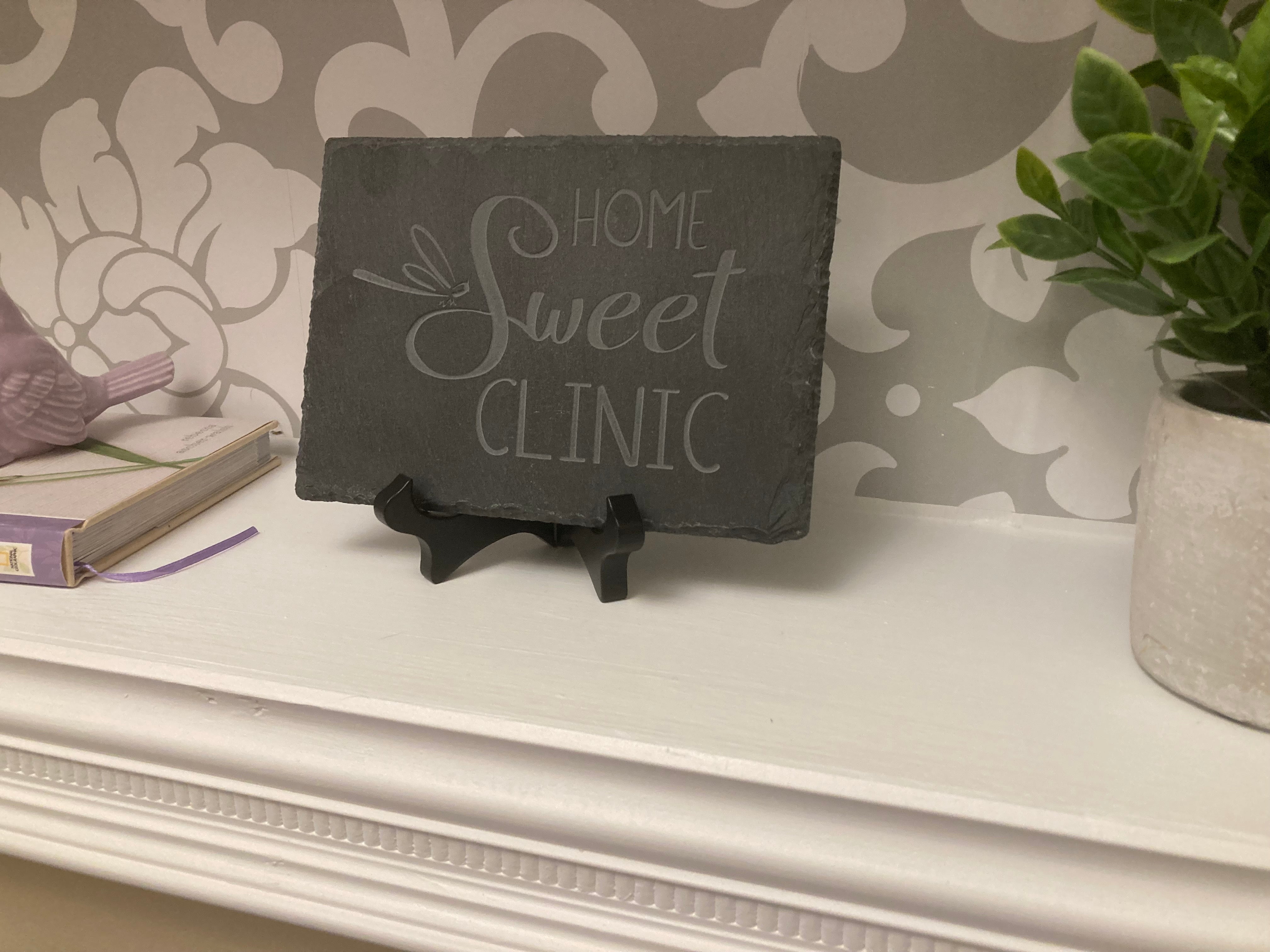 Home Sweet Home....errr...Clinic.5"x7" carved slate sign.