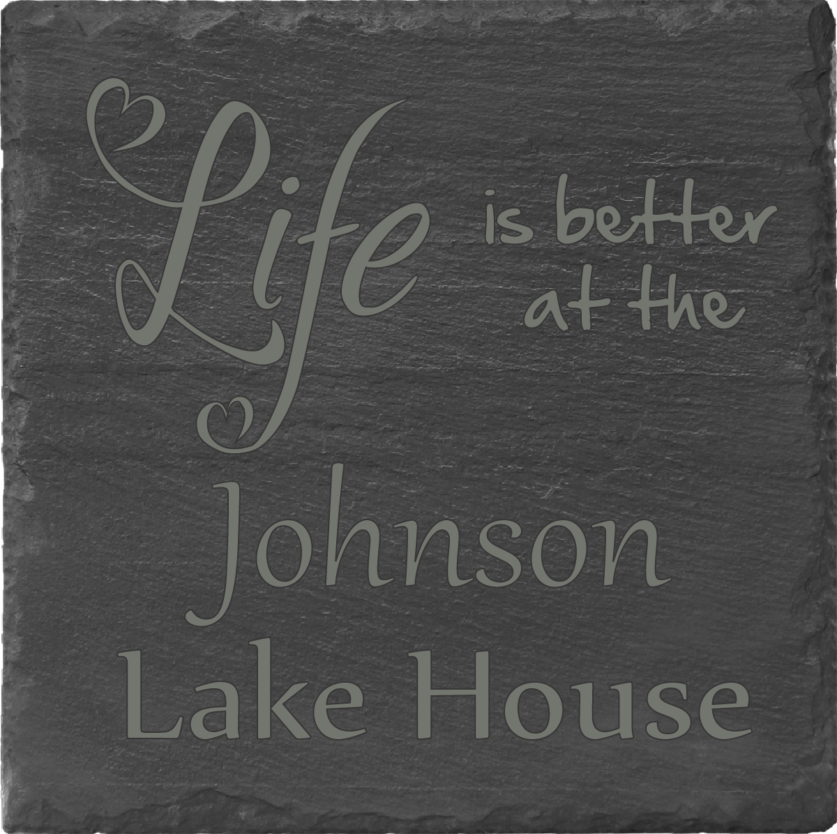Life is better at the cabin. Hand crafted, personalized slate coasters is the perfect gift idea.